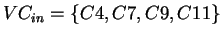 $ VC_{in} = \{ C4, C7, C9, C11 \}$