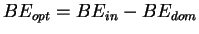 $ BE_{opt} = BE_{in} - BE_{dom}$