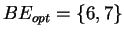 $ BE_{opt} = \{6,7\}$