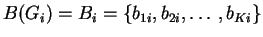 $ B(G_i) = B_i =\{b_{1i},b_{2i},\ldots,b_{Ki}\}$